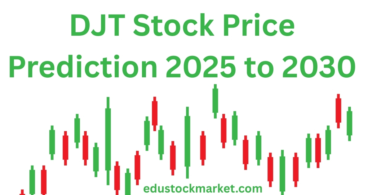 DJT-Stock-Price-Prediction-2025-to-2030