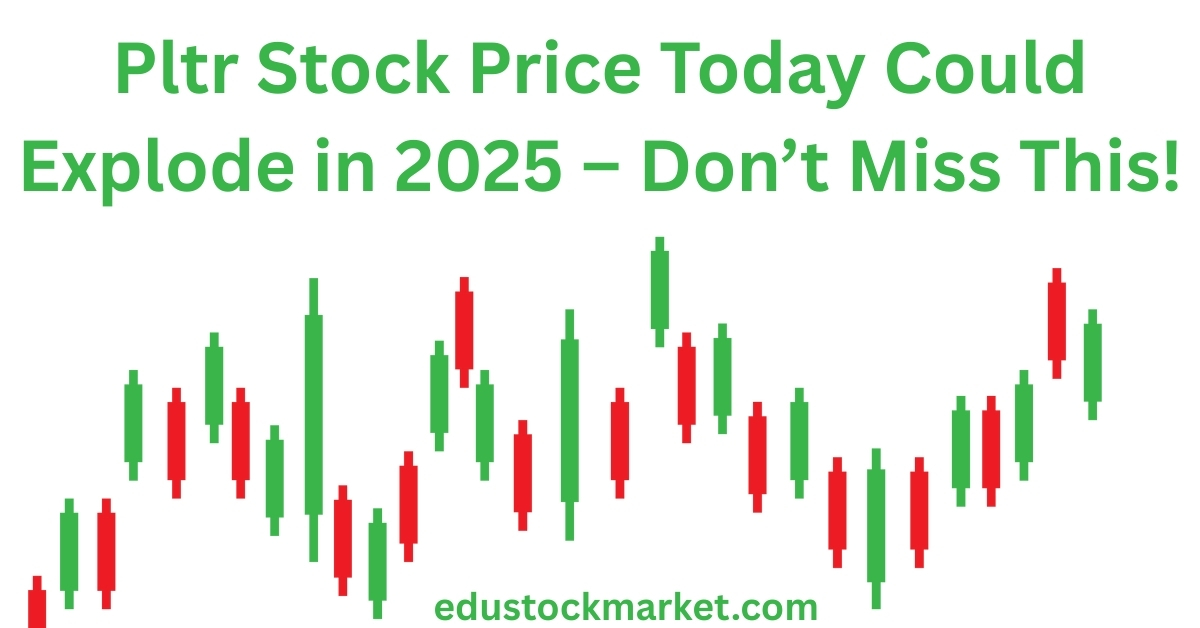 Pltr-Stock-Price-Today-Could-Explode-in-2025